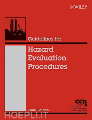 ccps (center for chemical process safety) - guidelines for hazard evaluation procedures