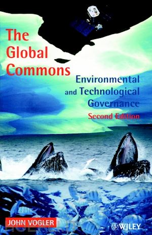 vogler j - the global commons: environmental and technological governance, 2nd edition
