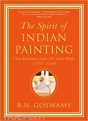 goswamy b.n - the spirit of indian painting