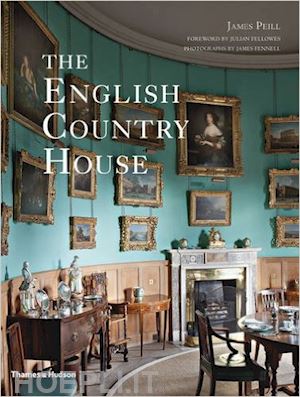peill james - the english country house