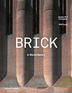 campbell james w.p.; pryce will - brick. a world history