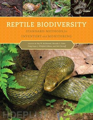 mcdiarmid roy; foster mercedes; guyer craig; gibbons whitfield; chernoff neil - reptile biodiversity – standard methods for inventory and monitoring