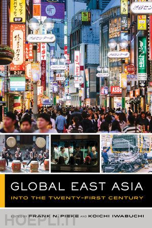 pieke frank n.; iwabuchi koichi - global east asia – into the twenty–first century