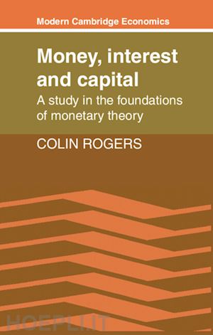 rogers colin - money, interest and capital