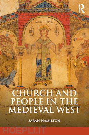 hamilton sarah - church and people in the medieval west, 900-1200