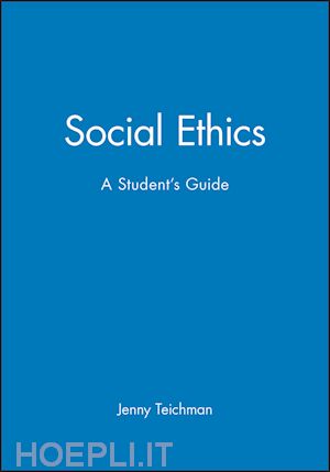 teichman j - social ethics – a student's guide