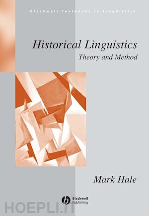 hale m - historical linguistics: theory and method