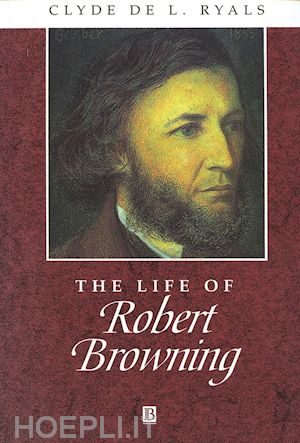 ryals c - the life of robert browning