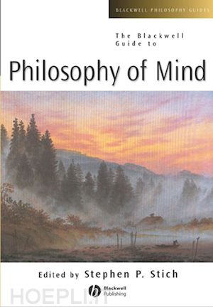 stich stephen p.; warfield ted a. - the blackwell guide to philosophy of mind