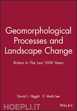 higgitt d - geomorphological processes and landscape change: britain in the last 1000 years