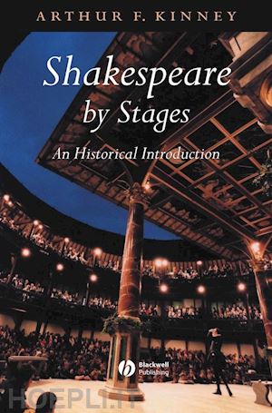 kinney a - shakespeare by stages: an historical introduction