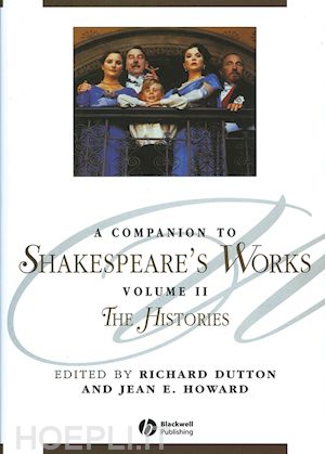 dutton r - a companion to shakespeare's works volume ii – the  histories