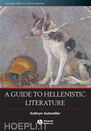 gutzwiller kathryn - a guide to hellenistic literature