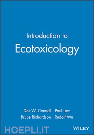 connell des w.; lam paul; richardson bruce; wu rudolf - introduction to ecotoxicology