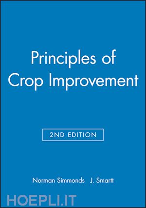 simmonds norman (curatore); smartt j. (curatore) - principles of crop improvement