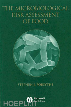 forsythe - the microbiological risk assessment of food