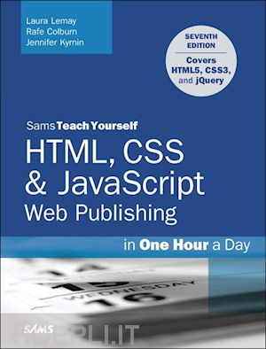 lemay laura; colburn rafe; kyrnin jennifer - html, css & javascript web publishing in one hour a day
