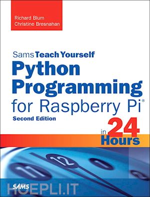 blum richard; bresnahan - python programming for raspberry pi in 24 hours