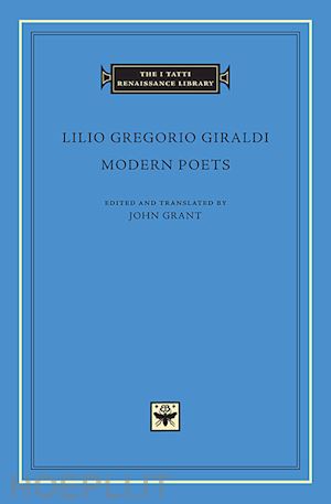 giraldi lilio gregorio; grant john - modern poets