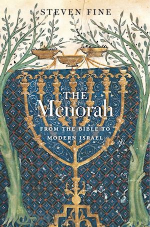 fine steven - the menorah – from the bible to modern israel