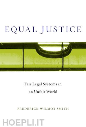 wilmot–smith frederick - equal justice – fair legal systems in an unfair world