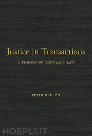 benson peter - justice in transactions – a theory of contract law