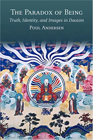 andersen poul - the paradox of being – truth, identity, and images in daoism