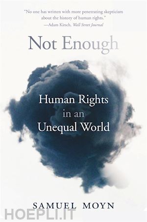 moyn samuel - not enough – human rights in an unequal world