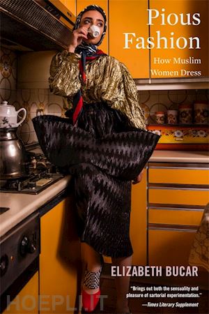 bucar liz - pious fashion – how muslim women dress