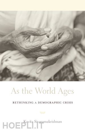 sivaramakrishna kavita - as the world ages – rethinking a demographic crisis