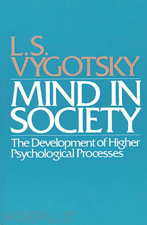 vygotsky ls - mind in society – development of higher psychological processes (paper)