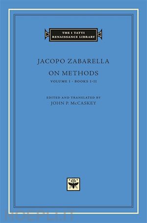 zabarella jacopo - on methods, volume 1 – books i–ii