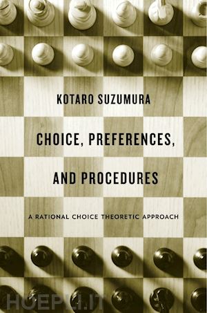 suzumura kotaro - choice, preferences, and procedures – a rational choice theoretic approach