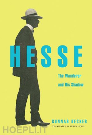 decker gunnar; lewis peter - hesse – the wanderer and his shadow
