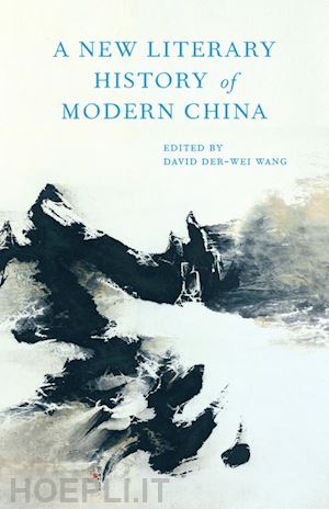 wang david der–wei - a new literary history of modern china