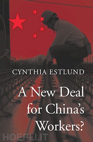 estlund cynthia - a new deal for china`s workers?