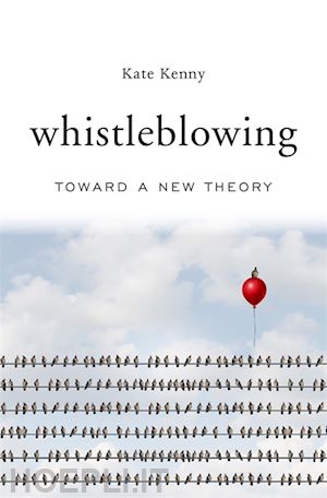 kenny kate - whistleblowing – toward a new theory