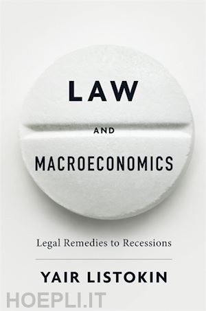 listokin yair - law and macroeconomics – legal remedies to recessions