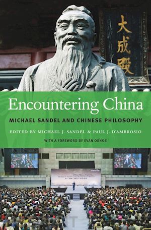 sandel michael j.; d`ambrosio paul j.; osnos evan - encountering china – michael sandel and chinese philosophy