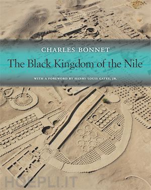 bonnet charles; gates henry louis - the black kingdom of the nile