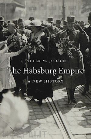 judson pieter m. - the habsburg empire – a new history