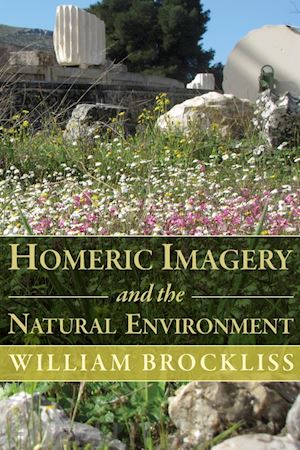 brockliss william - homeric imagery and the natural environment