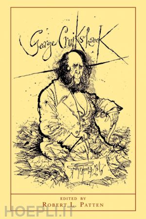 patten robert l.; fowles john - george cruikshank – a revaluation – updated edition