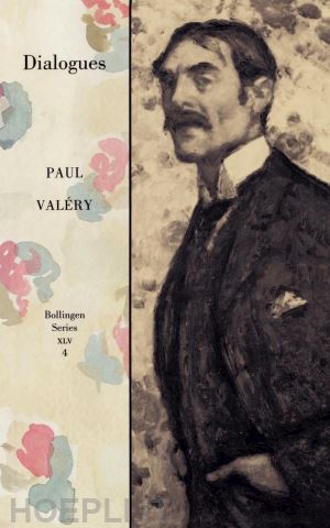 valéry paul; mathews jackson; stewart w. m. - collected works of paul valery, volume 4 – dialogues
