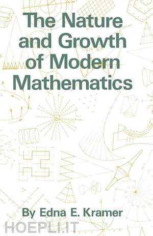 kramer edna ernestine - the nature and growth of modern mathematics