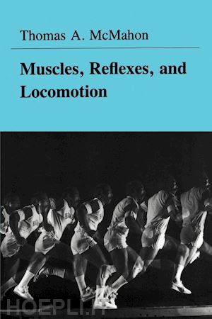 mcmahon thomas a. - muscles, reflexes, and locomotion