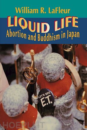 lafleur william r. - liquid life – abortion and buddhism in japan