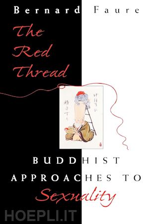 faure bernard - the red thread – buddhist approaches to sexuality