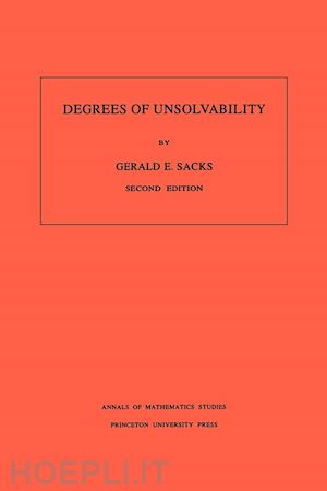 sacks gerald e. - degrees of unsolvability. (am–55), volume 55
