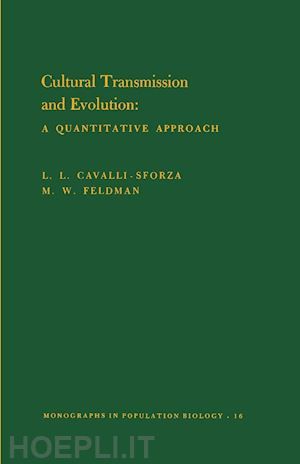 cavalli–sforza l l; feldman marcus - cultural transmission and evolution (mpb–16), volume 16 – a quantitative approach. (mpb–16)